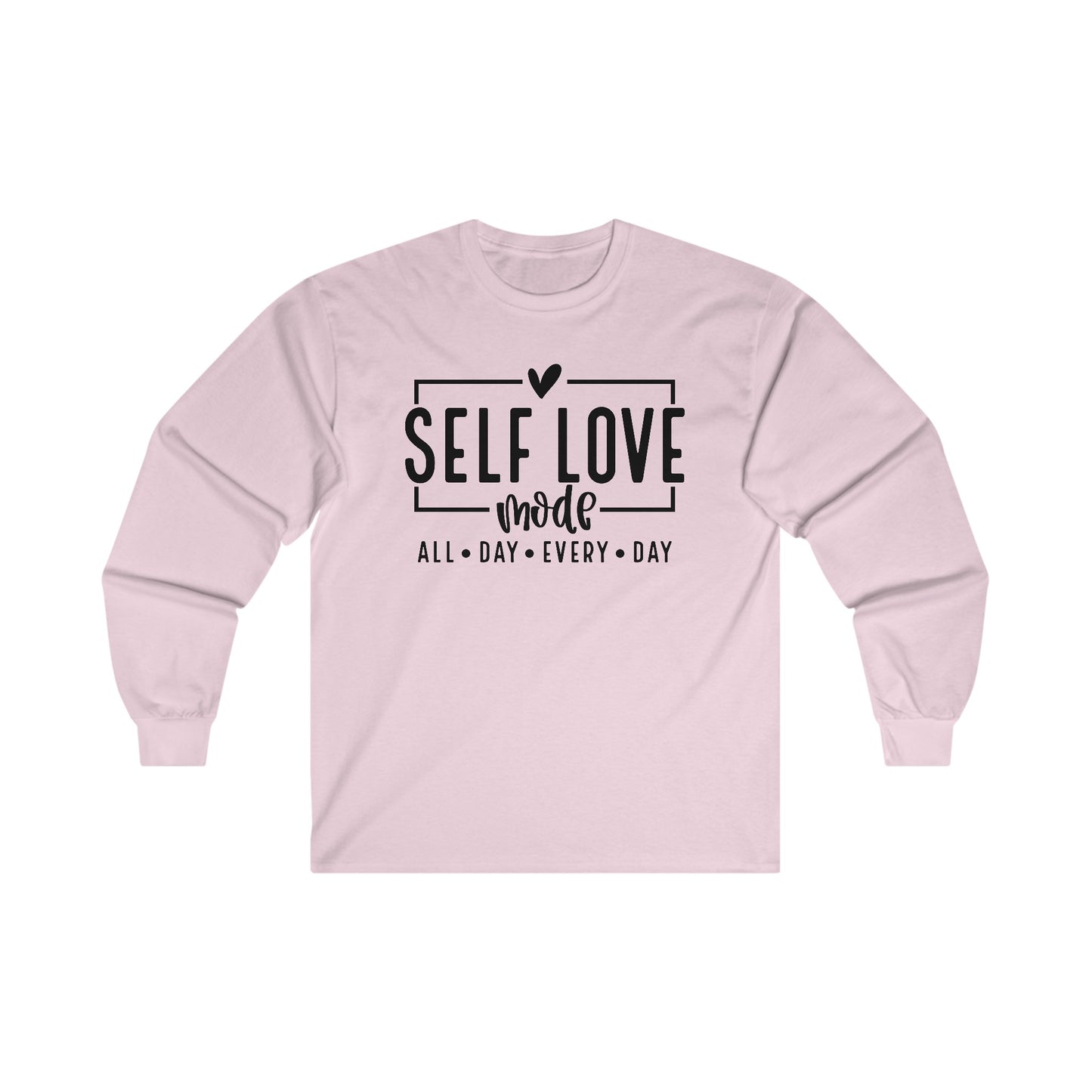 Self Love Mode - All Day Every Day - Heart - Ultra Cotton Long Sleeve Tee