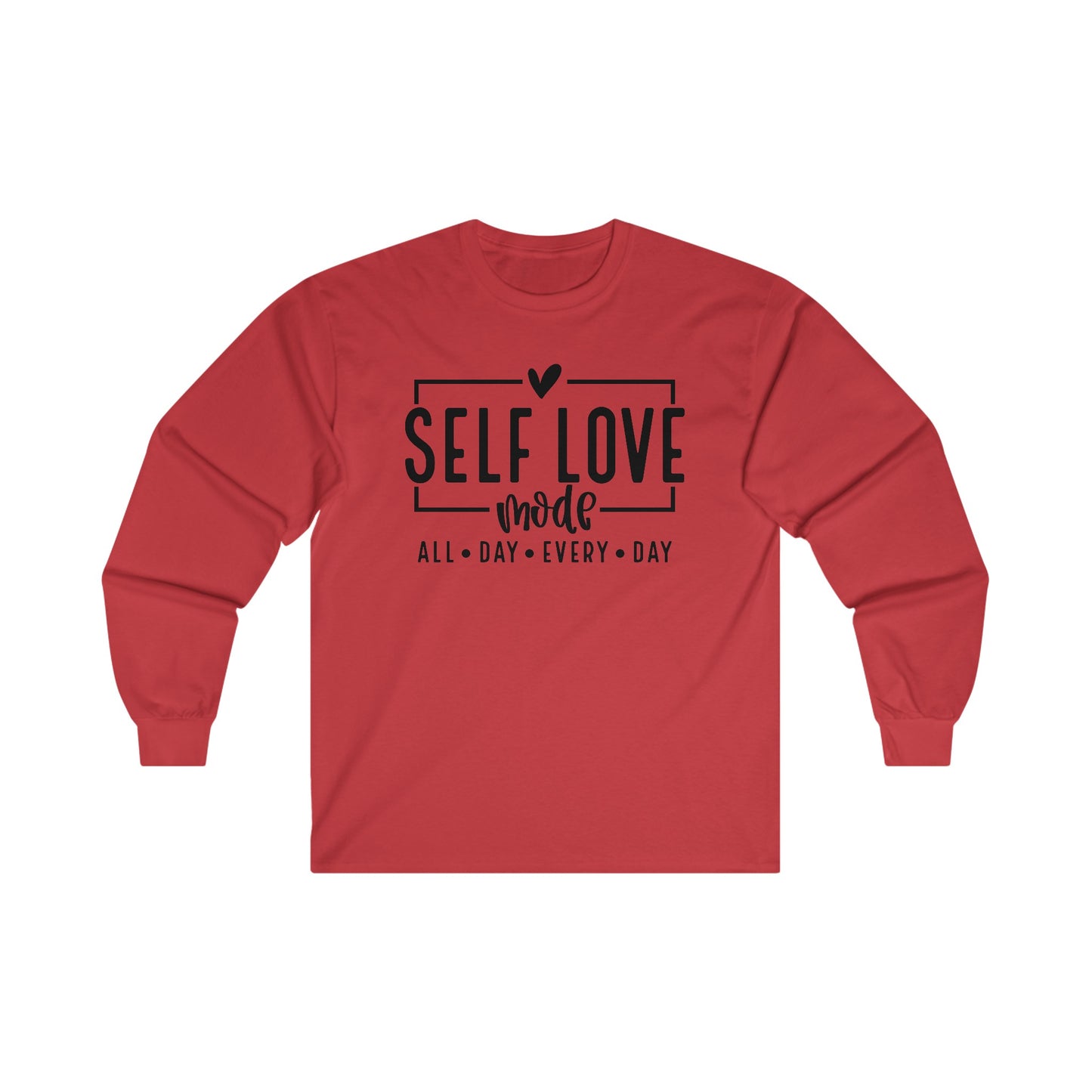 Self Love Mode - All Day Every Day - Heart - Ultra Cotton Long Sleeve Tee