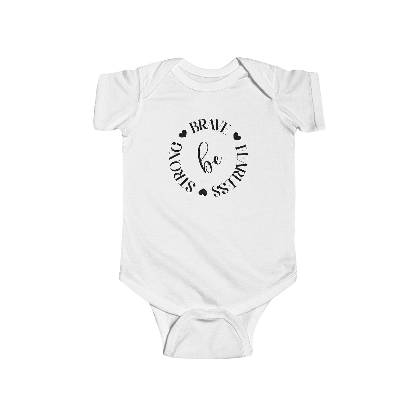 Be Strong, Brave, Fearless - Infant Fine Jersey Bodysuit