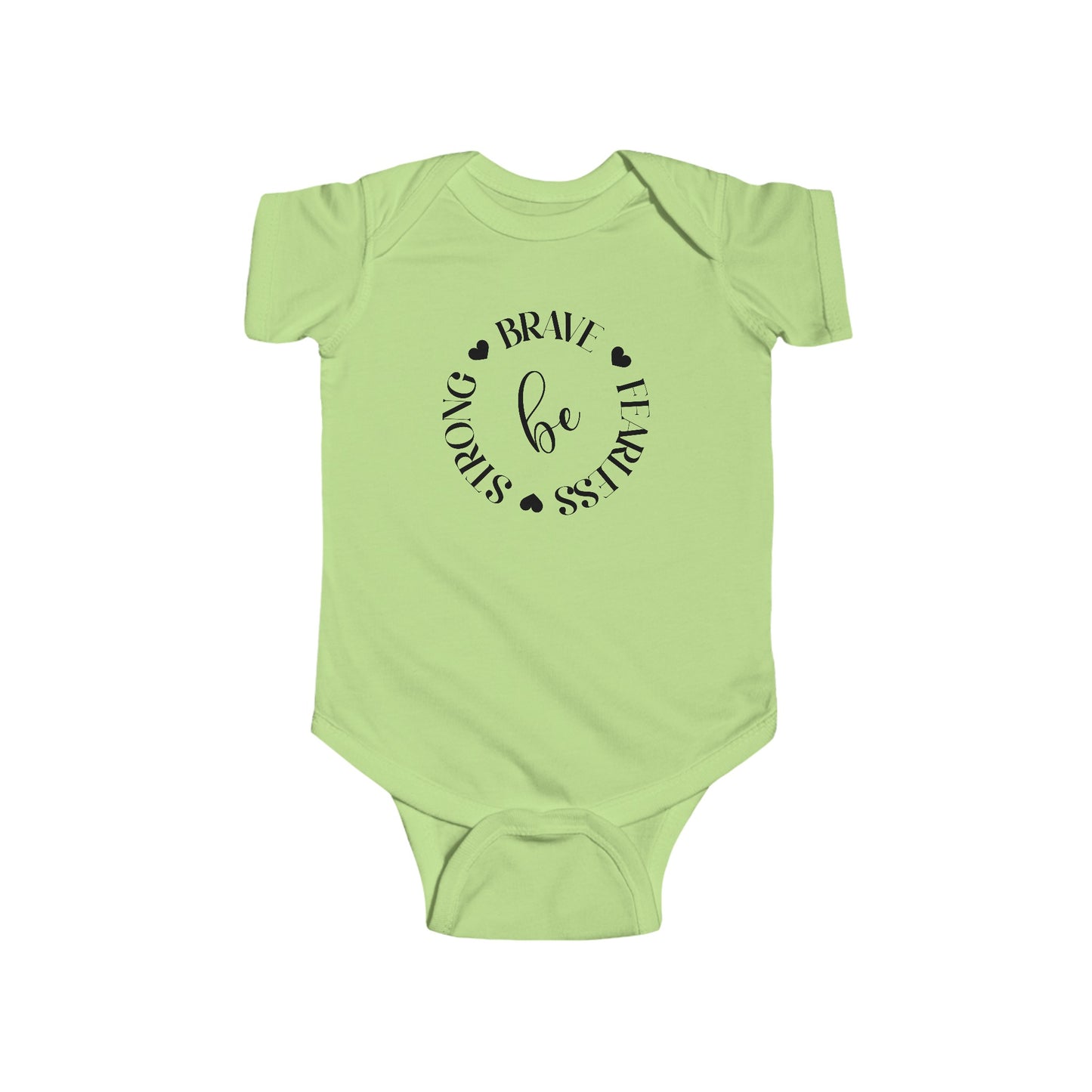 Be Strong, Brave, Fearless - Infant Fine Jersey Bodysuit