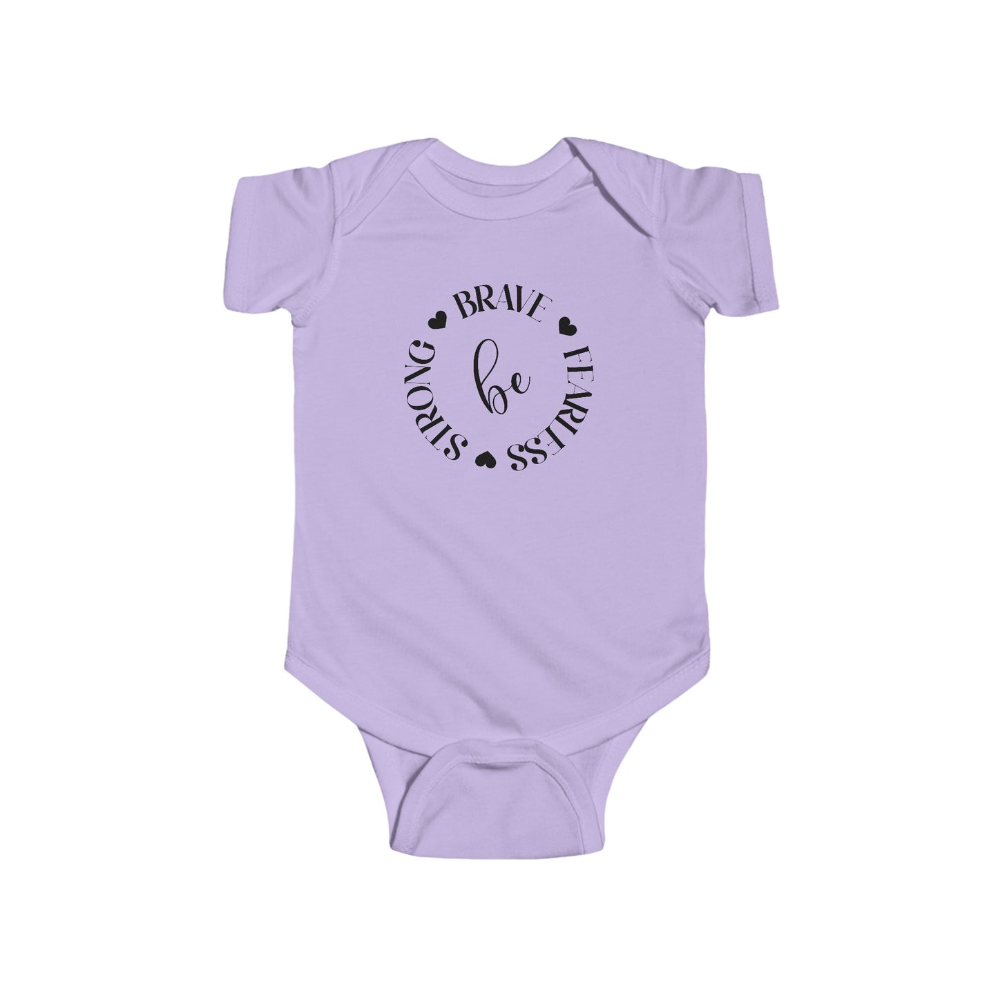 Be Strong, Brave, Fearless - Infant Fine Jersey Bodysuit