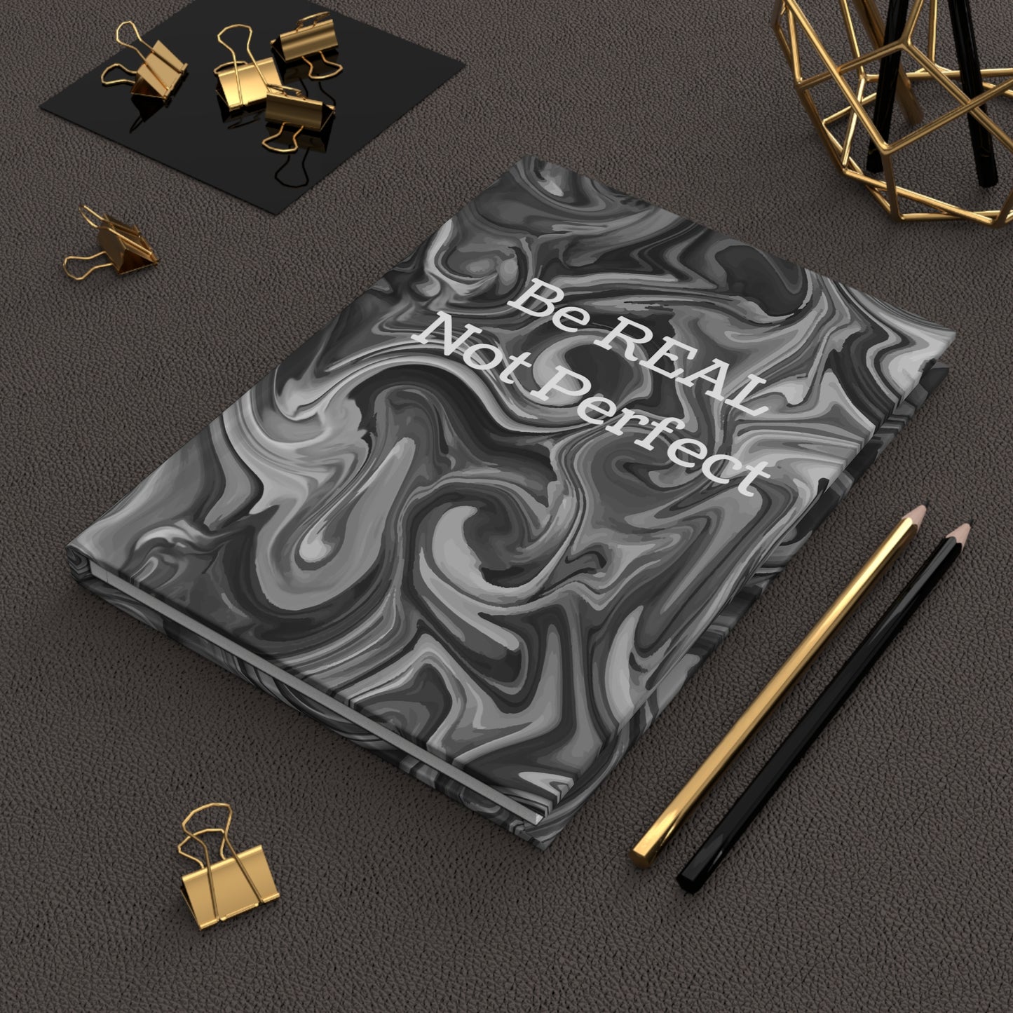 Be REAL Not Perfect - Black Marble - Hardcover Lined Journal Matte