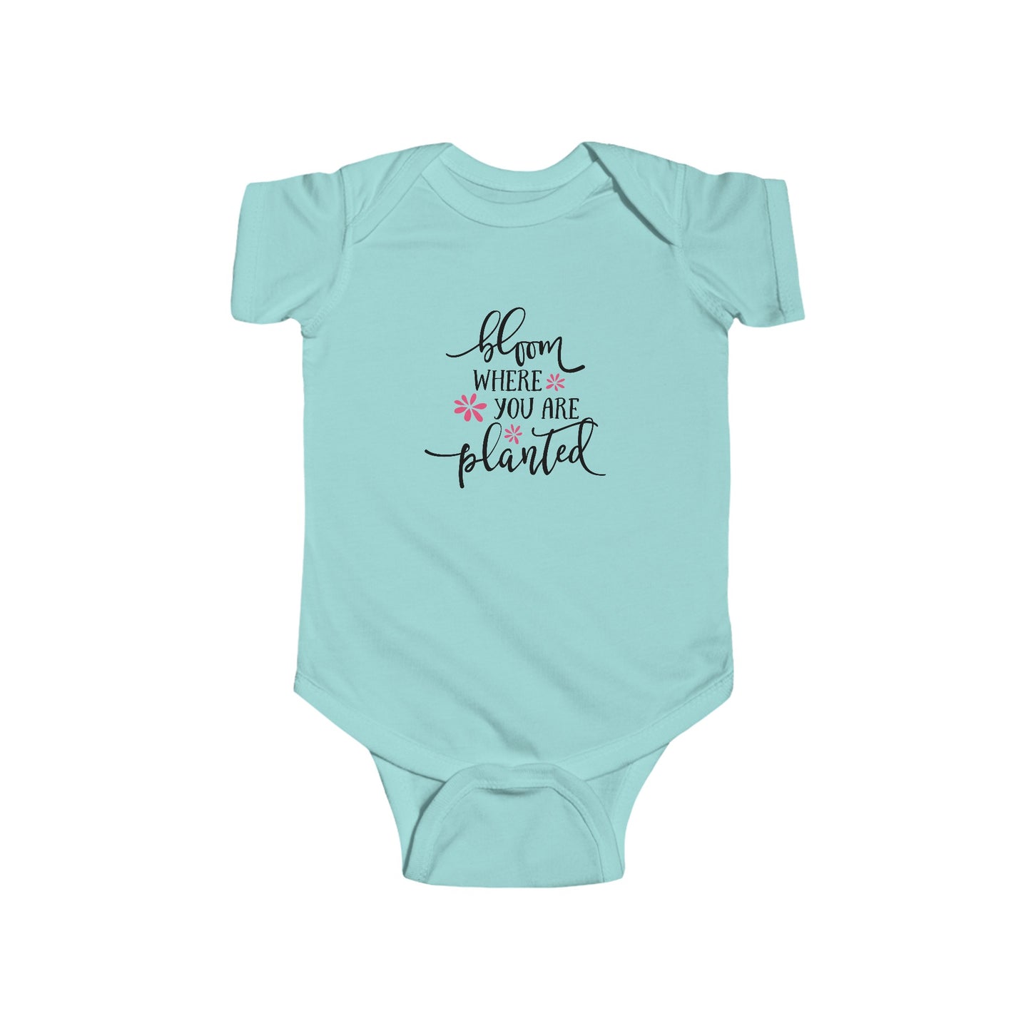Bloom Where You Are Planted - Infant Fine Jersey Bodysuit