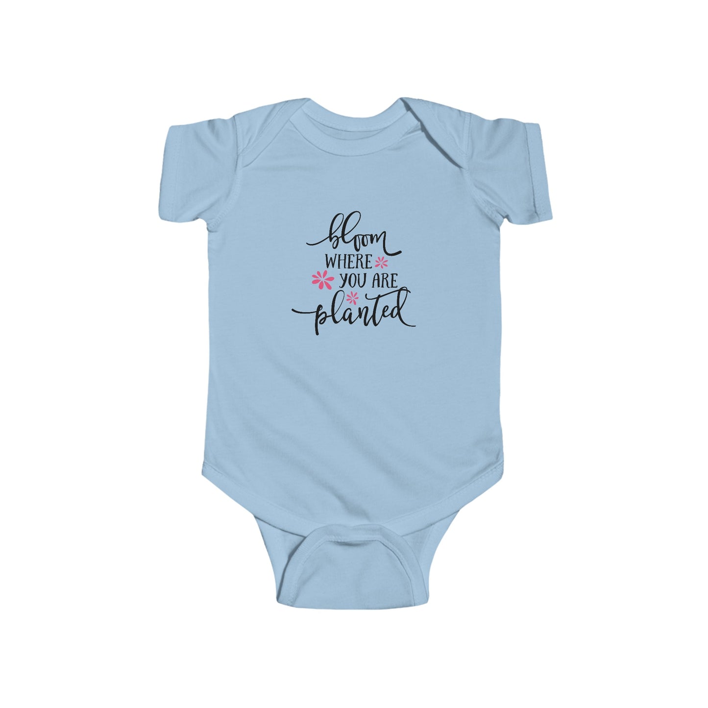 Bloom Where You Are Planted - Infant Fine Jersey Bodysuit