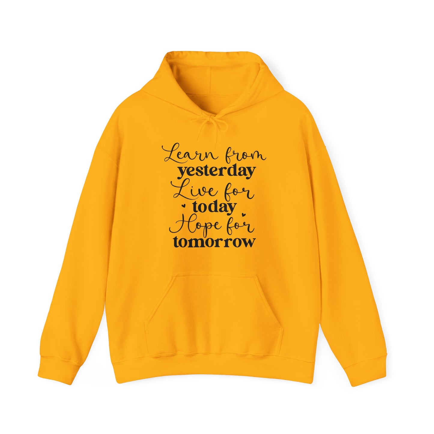 Unisex Heavy Blend Hooded Sweatshirt - Learn from Yesterday, Live for Today, Hope for Tomorrow