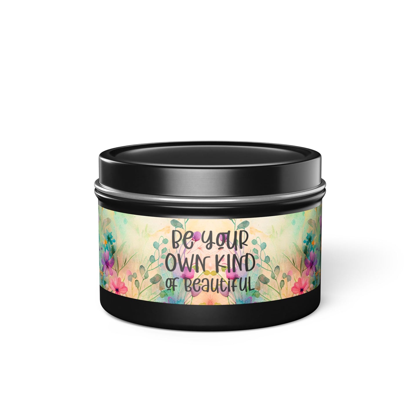 Be Your Own Kind of Beautiful - Inspirational - Mindfulness & Self-Care - Scented Tin Candle