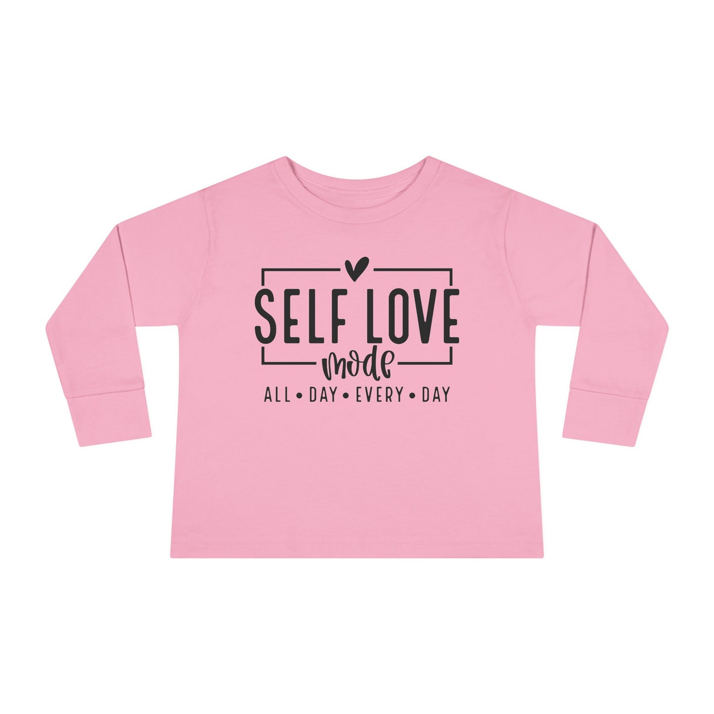Self Love Mode - All Day Every Day - Heart - Toddler Long Sleeve Tee