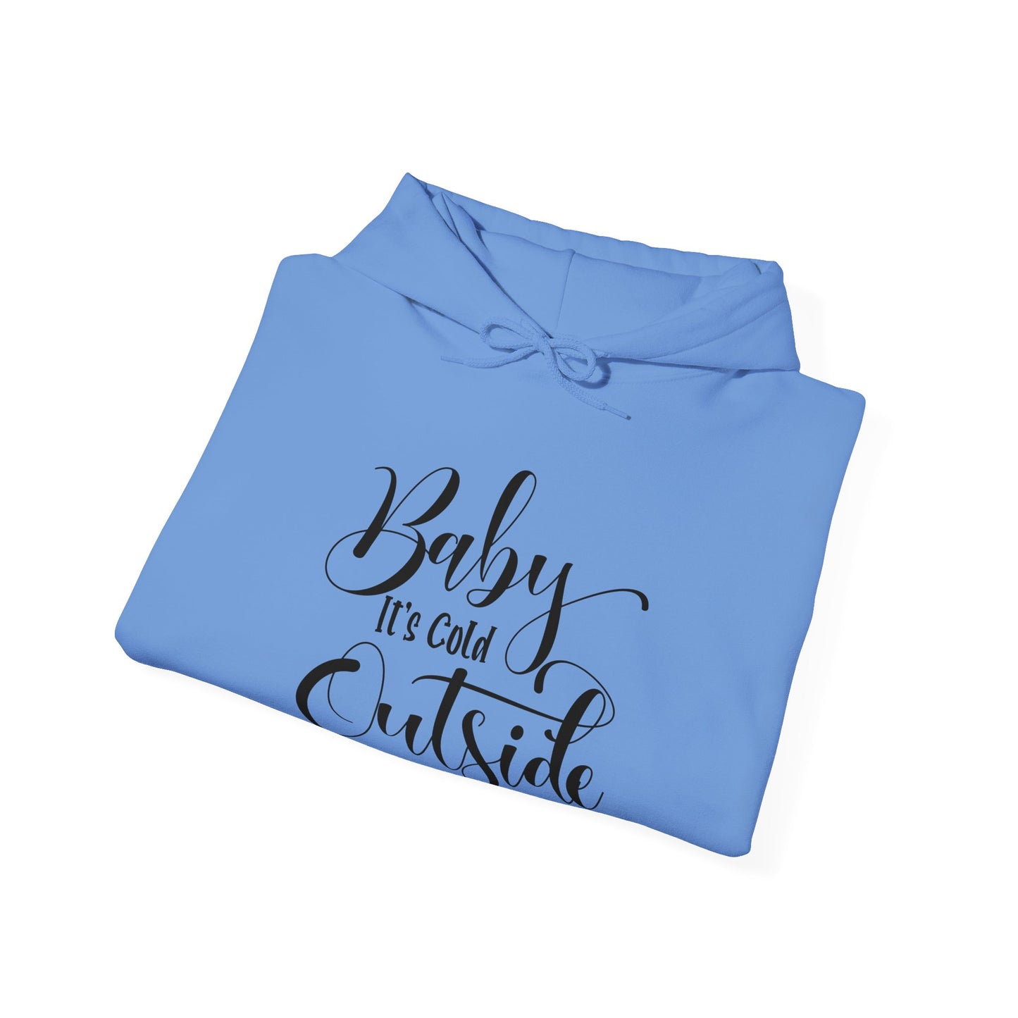Baby It's Cold Outside - Fun Winter - Cute Winter Words - Unisex Heavy Blend™ Hooded Sweatshirt