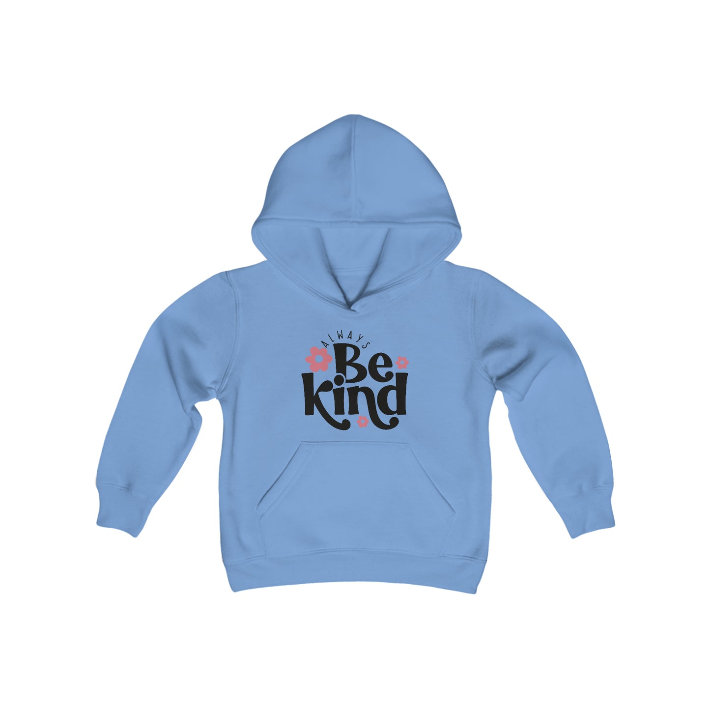 Always Be Kind - Pink Flowers - Believe in Yourself - Self Love - Self Acceptance - Inspire - Youth Heavy Blend Hooded Sweatshirt