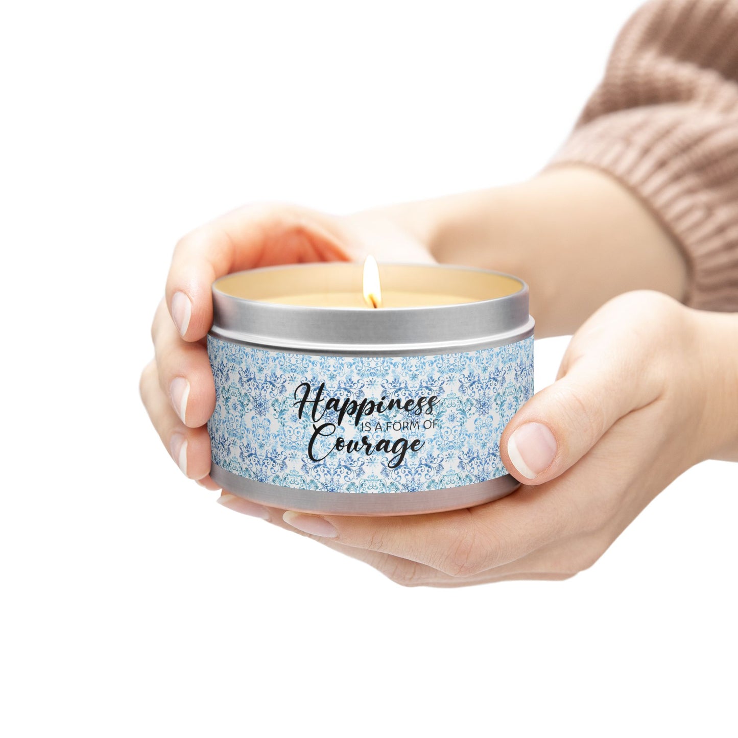 Happiness is a Form of Courage - Inspirational - Mindfulness & Self-Care - Scented Tin Candle