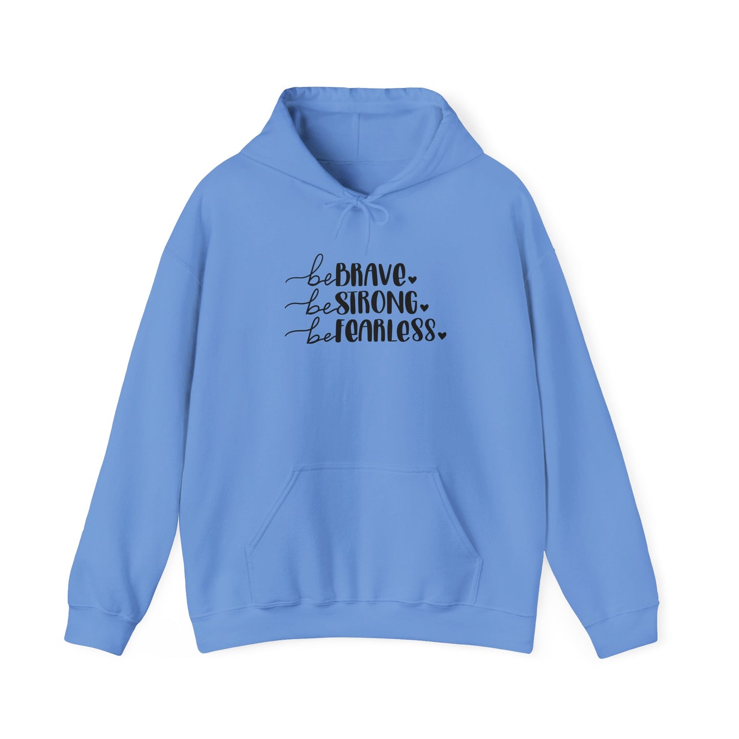 Unisex Heavy Blend Hooded Sweatshirt - Be Brave, Be Strong, Be Fearless