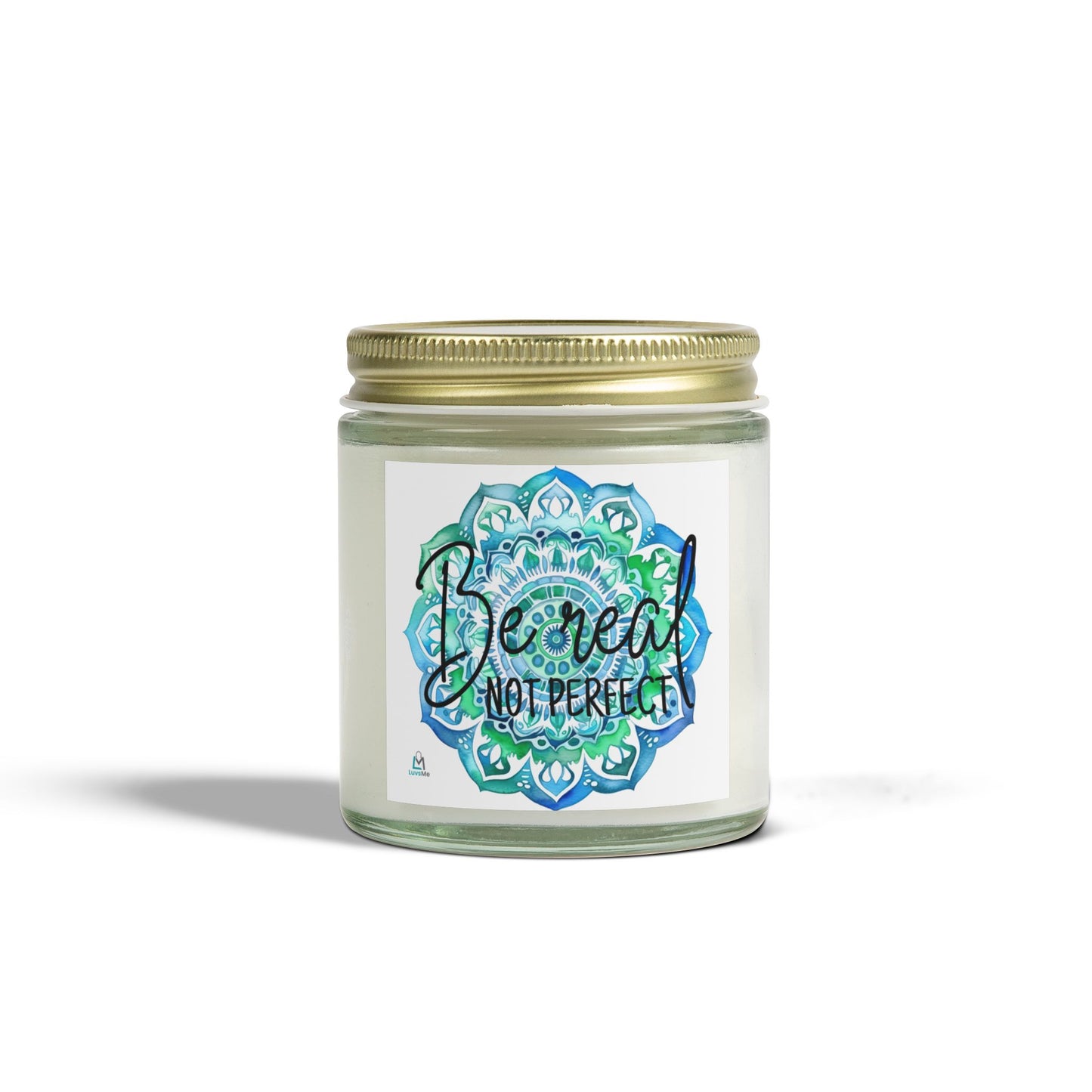 Be Real - Not Perfect - Motivational Scented Candle - Coconut Apricot Wax (4oz, 9oz)