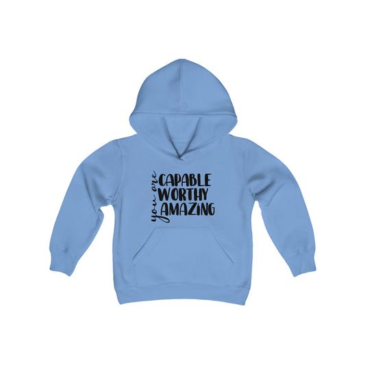 You are Capable, Worthy, Amazing - Youth Heavy Blend Hooded Sweatshirt