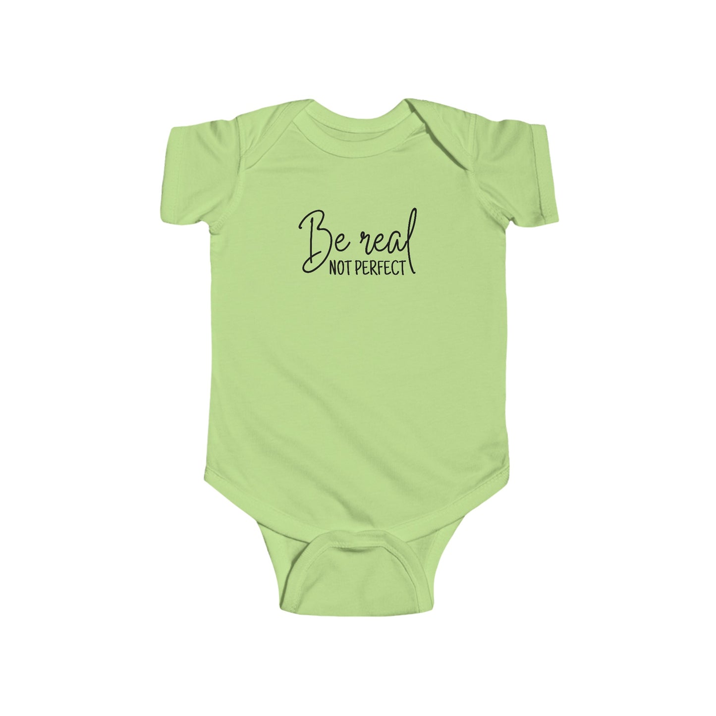 Be Real, Not Perfect - Infant Fine Jersey Bodysuit