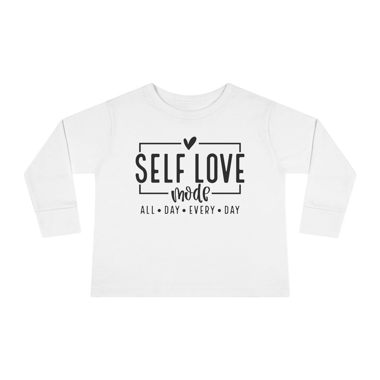 Self Love Mode - All Day Every Day - Heart - Toddler Long Sleeve Tee