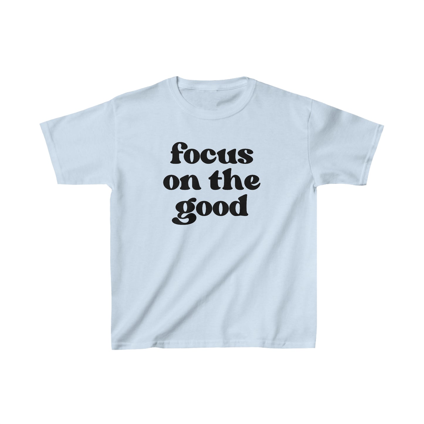 Focus on the Good - Inspirational - Motivational - Kids Heavy Cotton Tee