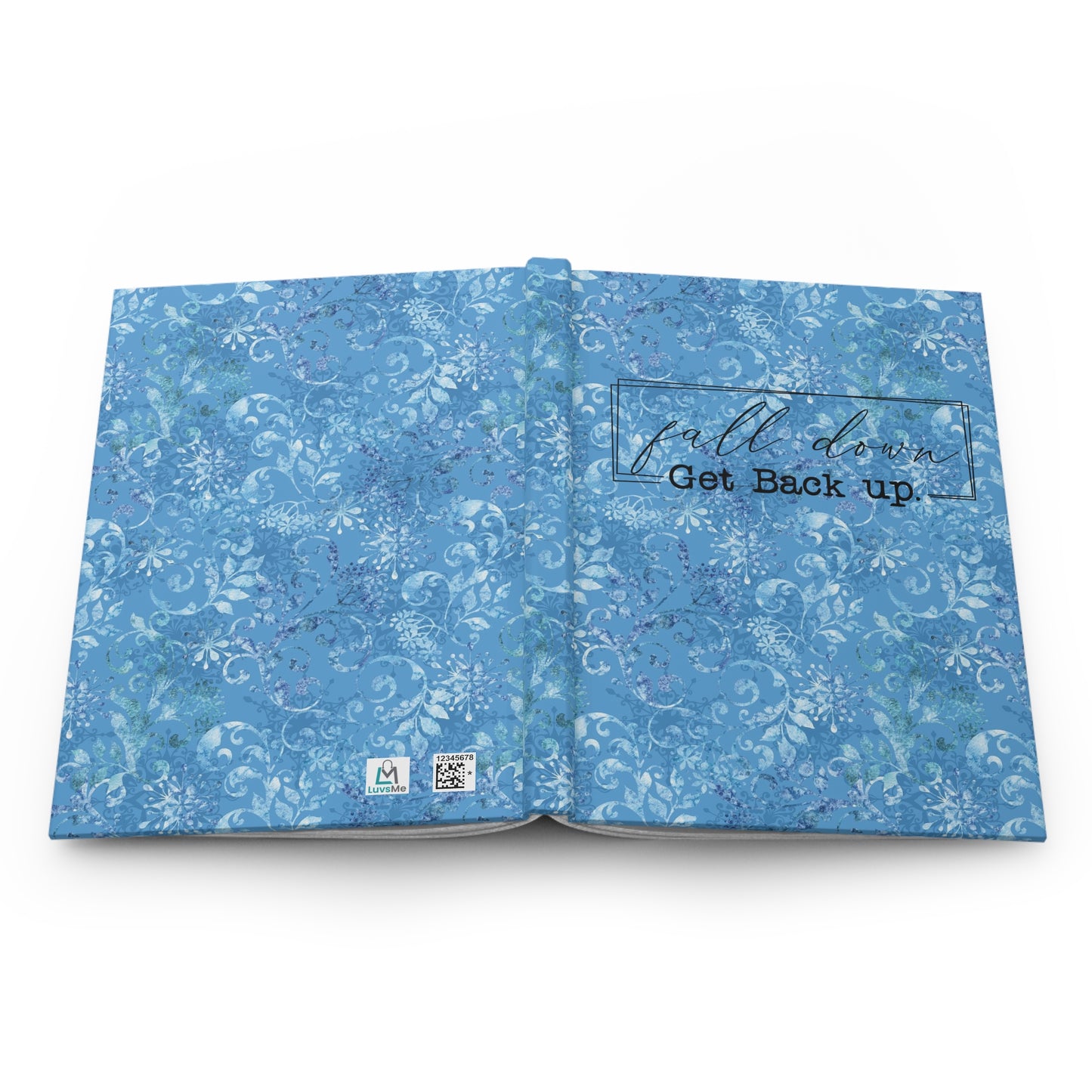 Fall Down, Get Back Up - Inspirational Quote - Beautiful Everyday Journaling  - Blue Winter Paper 1 - Hardcover Journal Matte