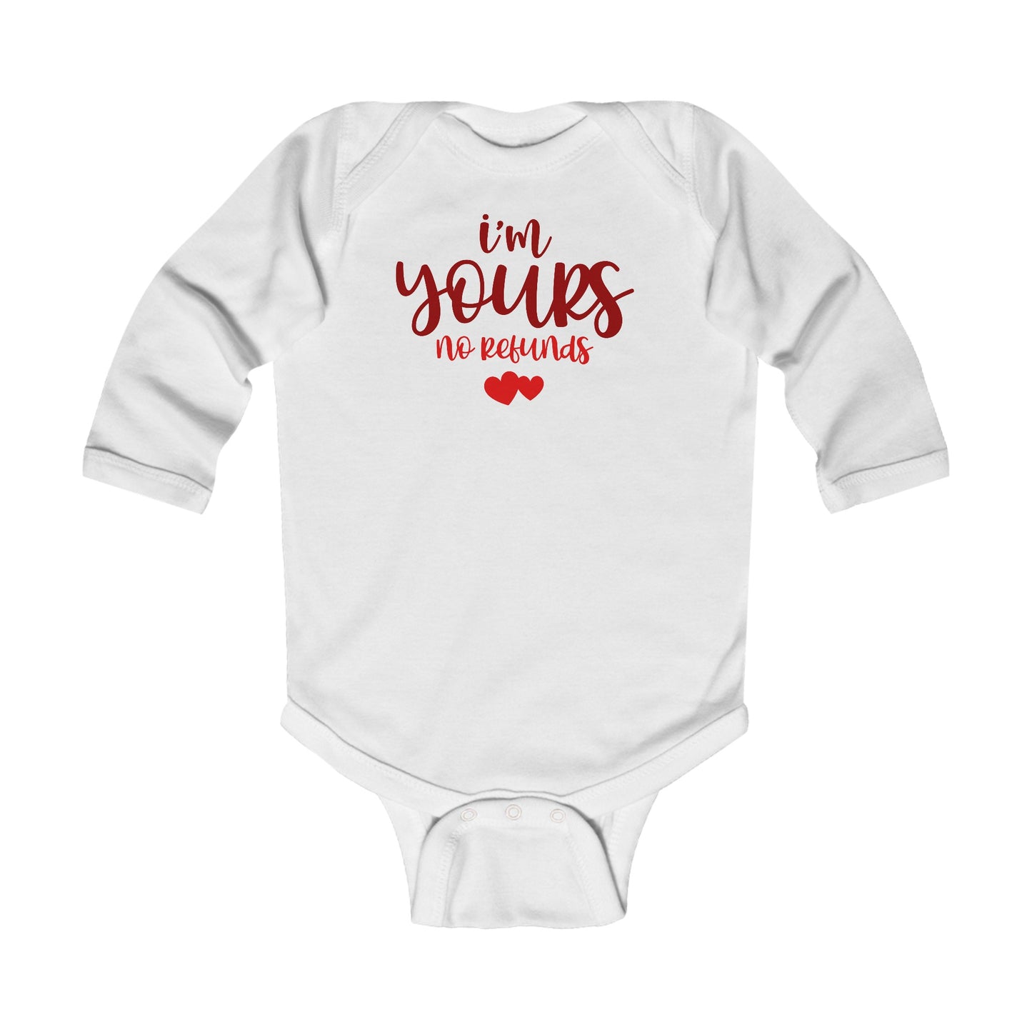 I'm Yours - No Refunds - Heart - Infant Long Sleeve Bodysuit