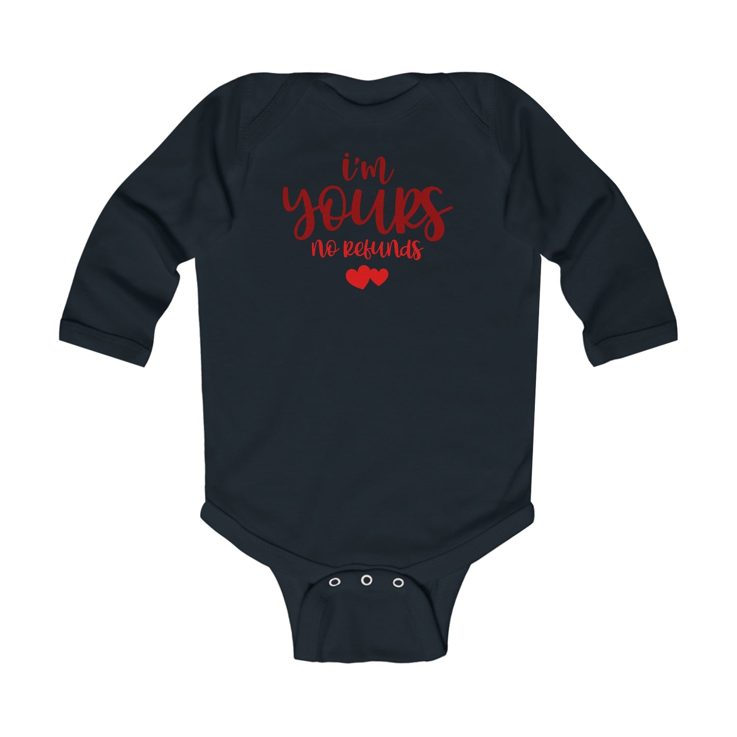 I'm Yours - No Refunds - Heart - Infant Long Sleeve Bodysuit