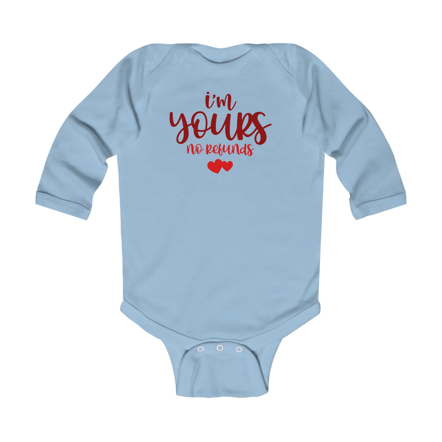 I'm Yours - No Refunds - Heart - Infant Long Sleeve Bodysuit