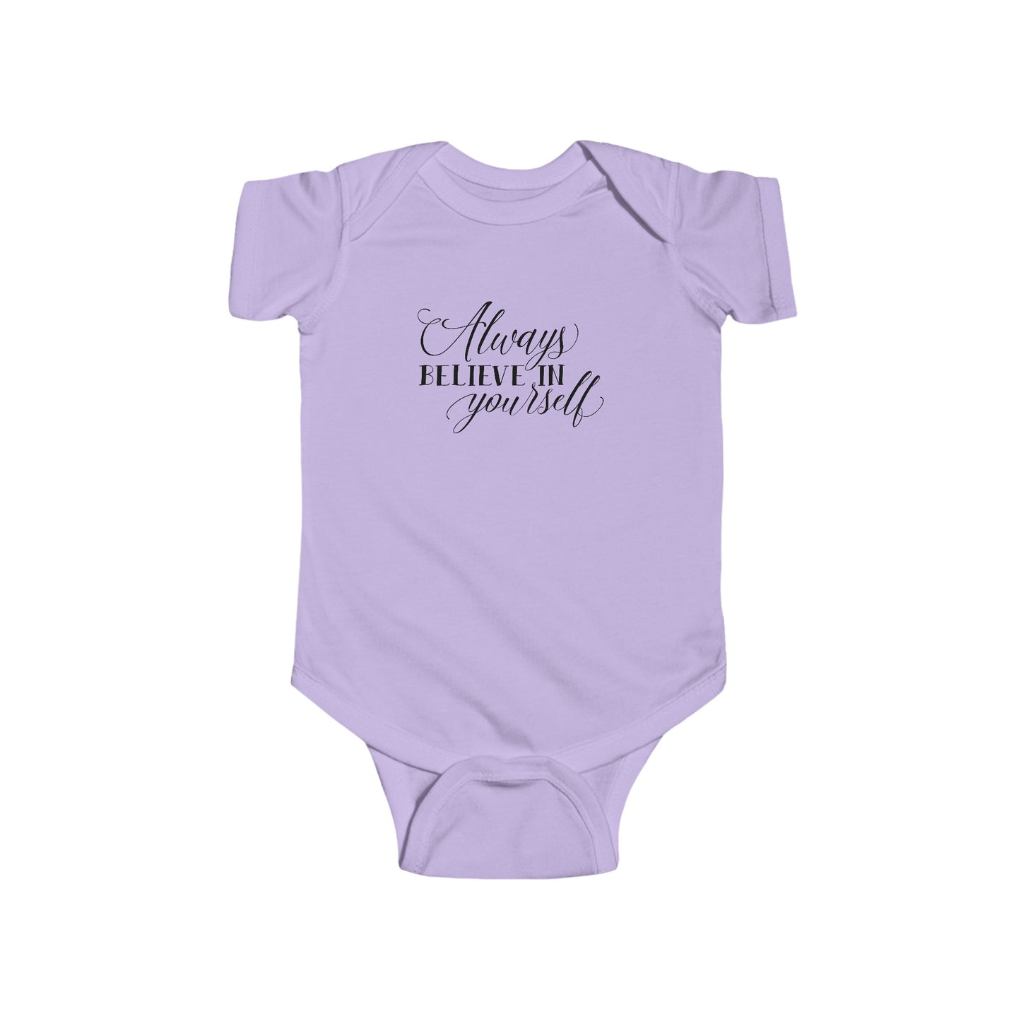 Always Believe in Yourself - Infant Fine Jersey Bodysuit