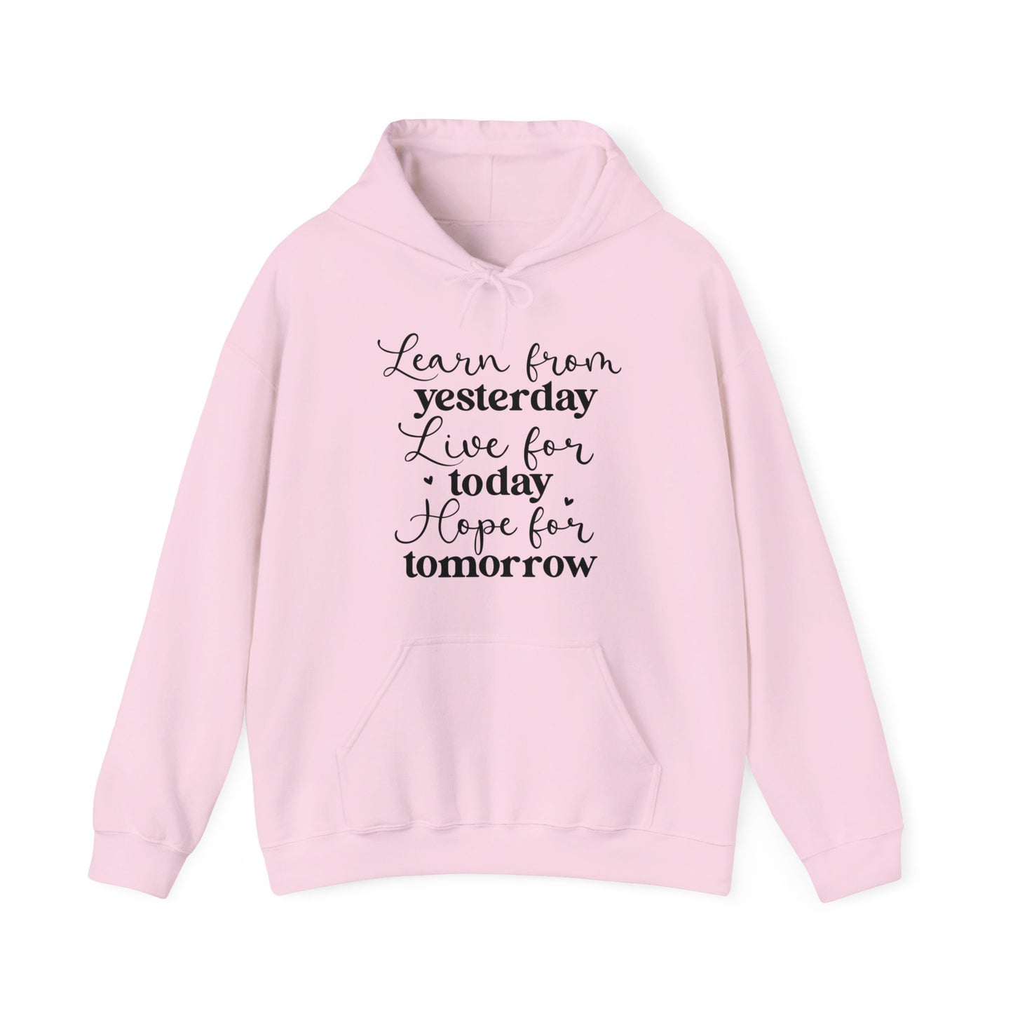 Unisex Heavy Blend Hooded Sweatshirt - Learn from Yesterday, Live for Today, Hope for Tomorrow