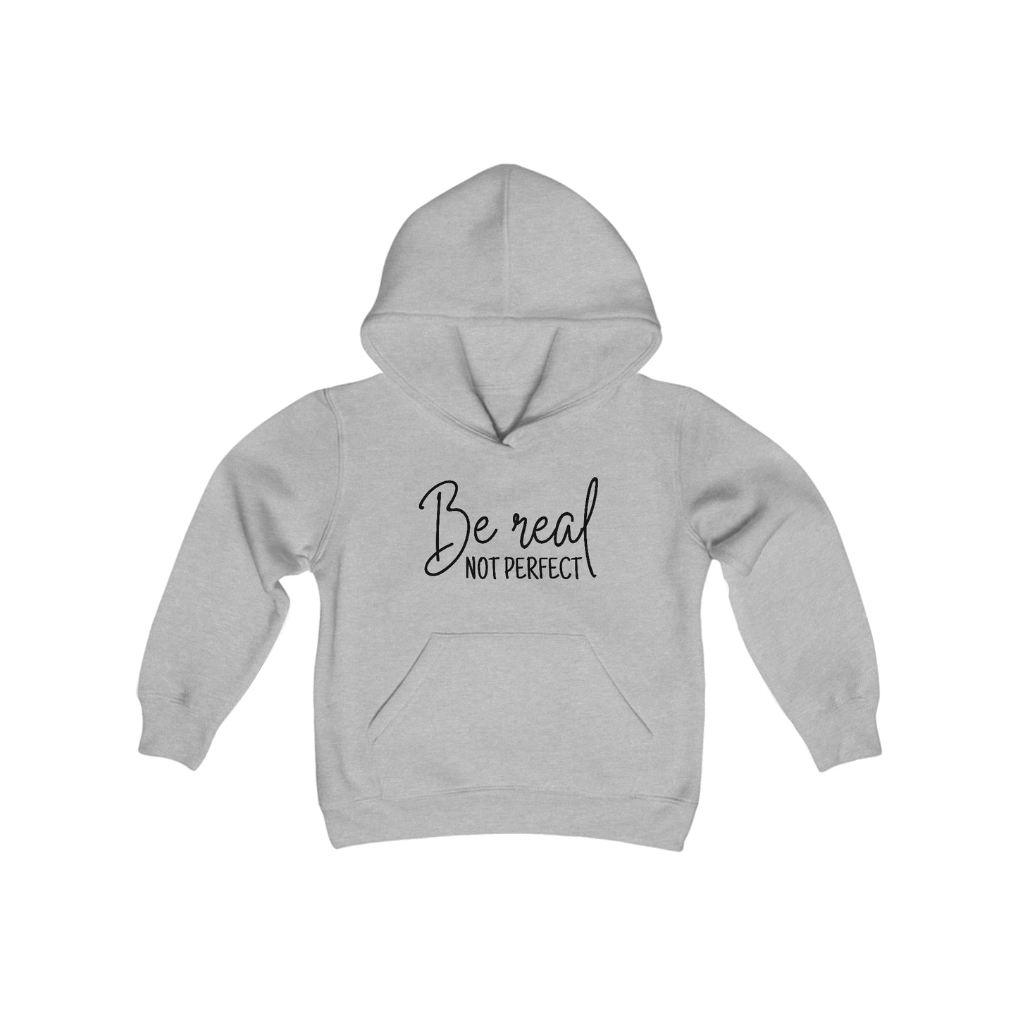 Be Real, Not Perfect - Self Love - Self Acceptance - Inspire - Youth Heavy Blend Hooded Sweatshirt