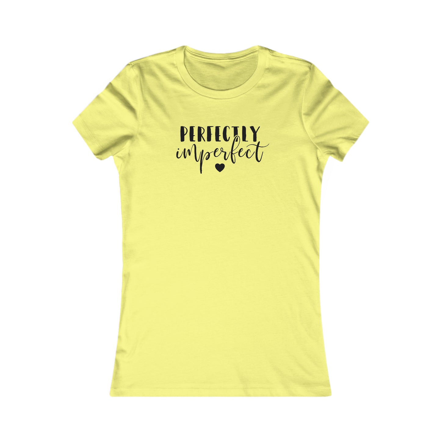 Perfectly Imperfect - Women's Favorite Tee