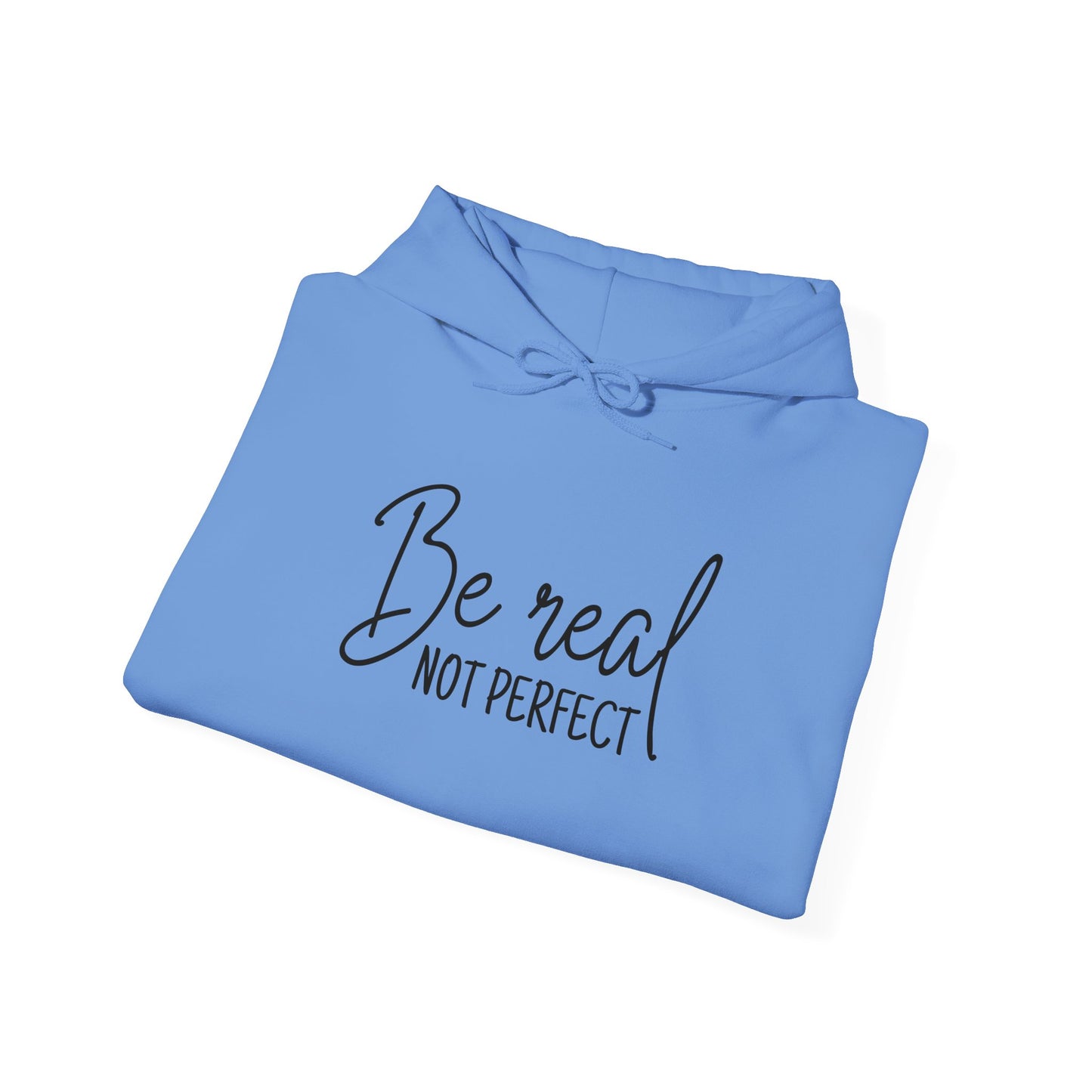 Unisex Heavy Blend Hooded Sweatshirt - Be Real, Not Perfect