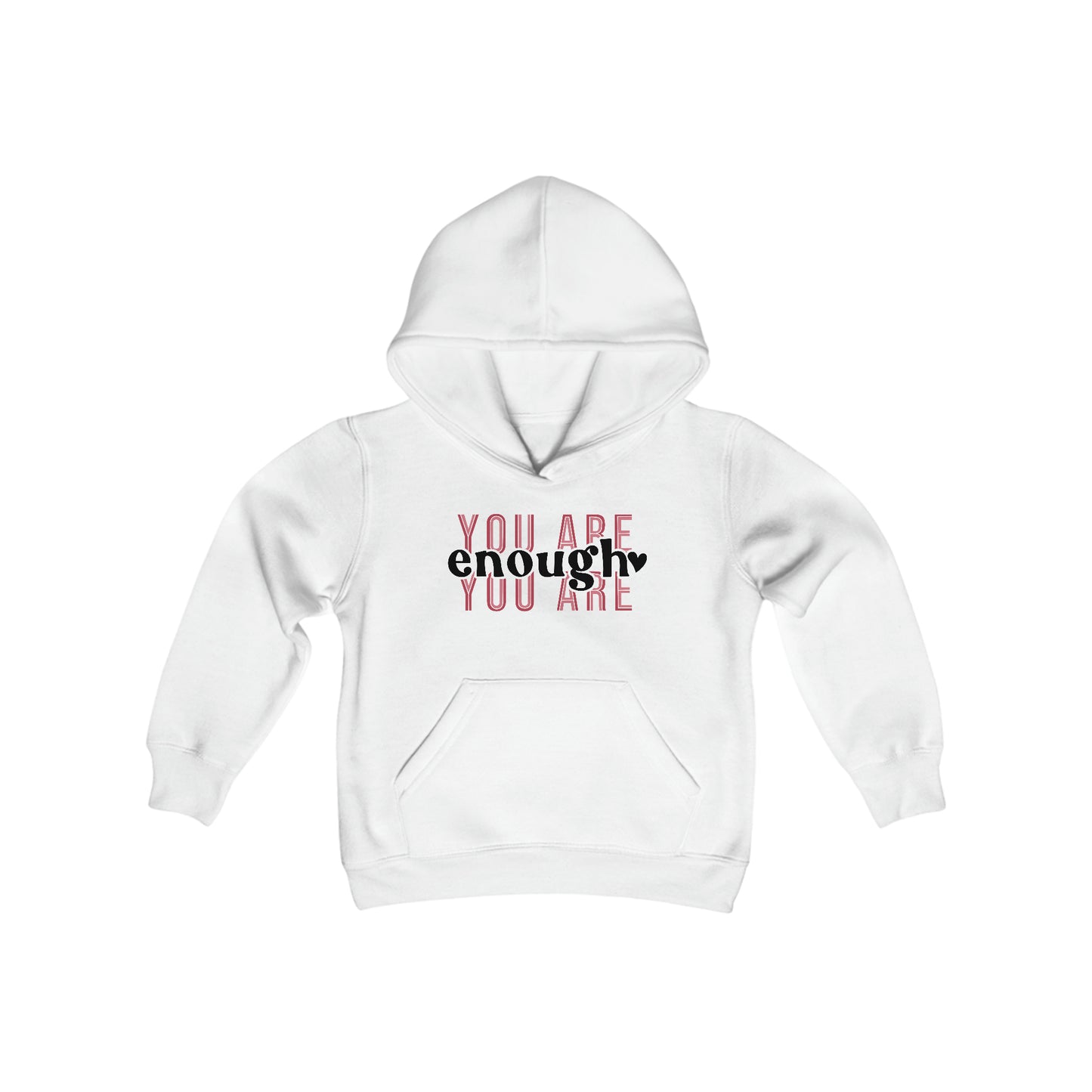 You Are Enough - Bold - Believe in Yourself - Self Love - Self Acceptance - Inspire - Youth Heavy Blend Hooded Sweatshirt