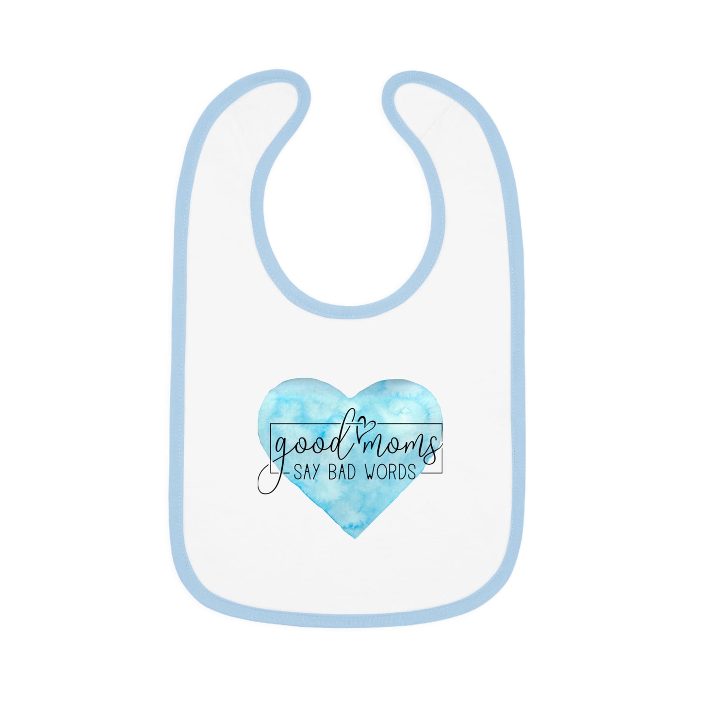 Good Moms Say Bad Words - Watercolor Heart - Baby Contrast Trim Jersey Bib