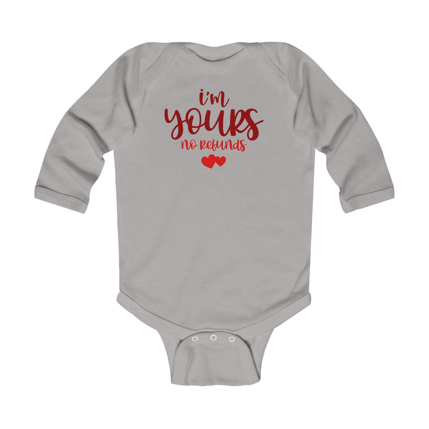 I'm Yours - No Refunds - Heart - Infant Long Sleeve Bodysuit