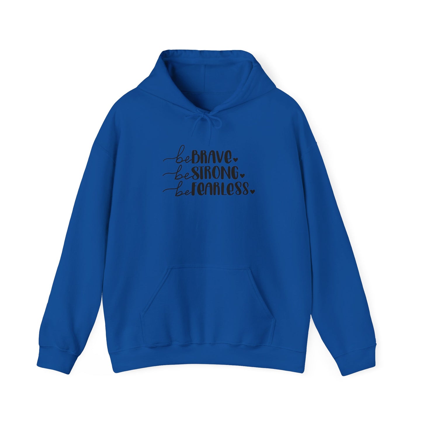 Unisex Heavy Blend Hooded Sweatshirt - Be Brave, Be Strong, Be Fearless