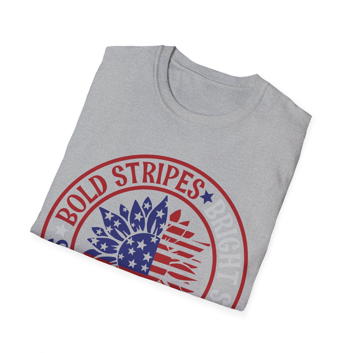 Bold Stripes, Bright Stars, Brave Hearts - American Flag - Sunflower - 4th of July - Independence Day - Unisex Softstyle T-Shirt