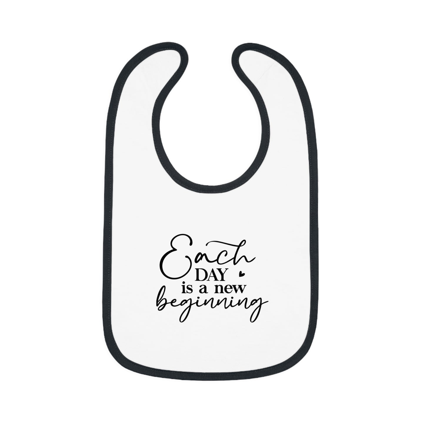 Each Day is a New Beginning - Baby Contrast Trim Jersey Bib