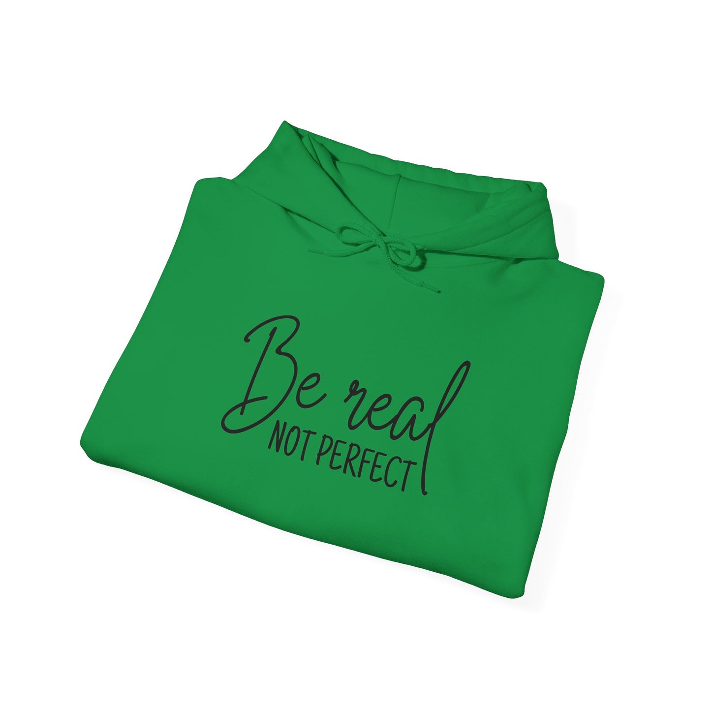Unisex Heavy Blend Hooded Sweatshirt - Be Real, Not Perfect