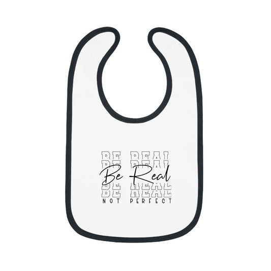 Be Real, Not Perfect - Baby Contrast Trim Jersey Bib