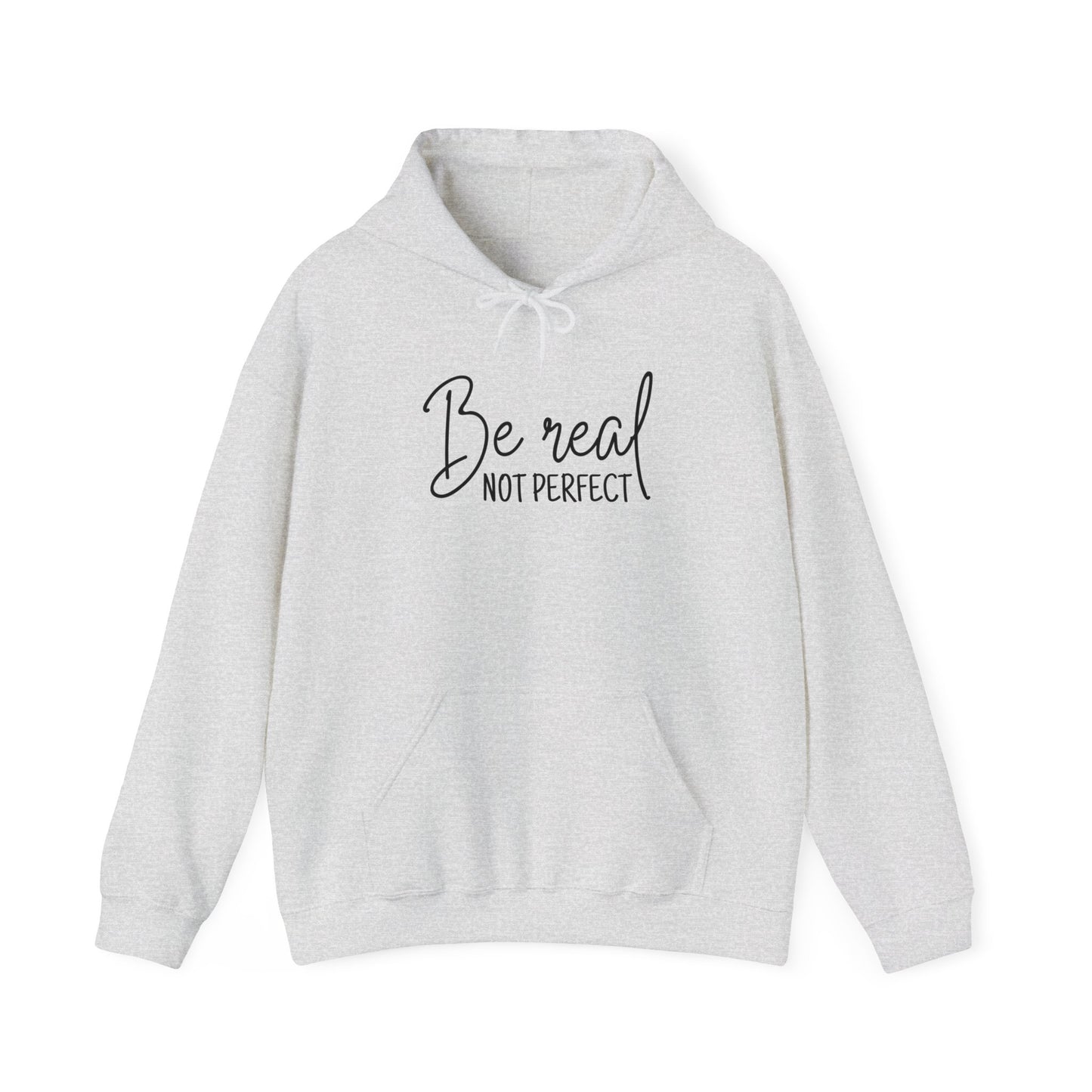 Unisex Heavy Blend Hooded Sweatshirt - Be Real, Not Perfect