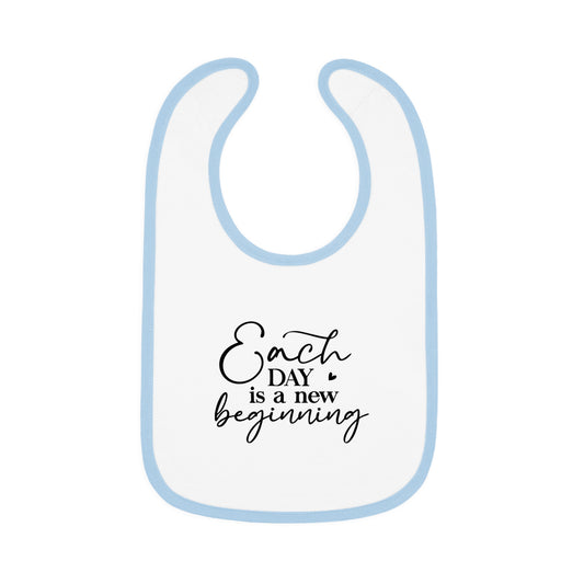 Each Day is a New Beginning - Baby Contrast Trim Jersey Bib