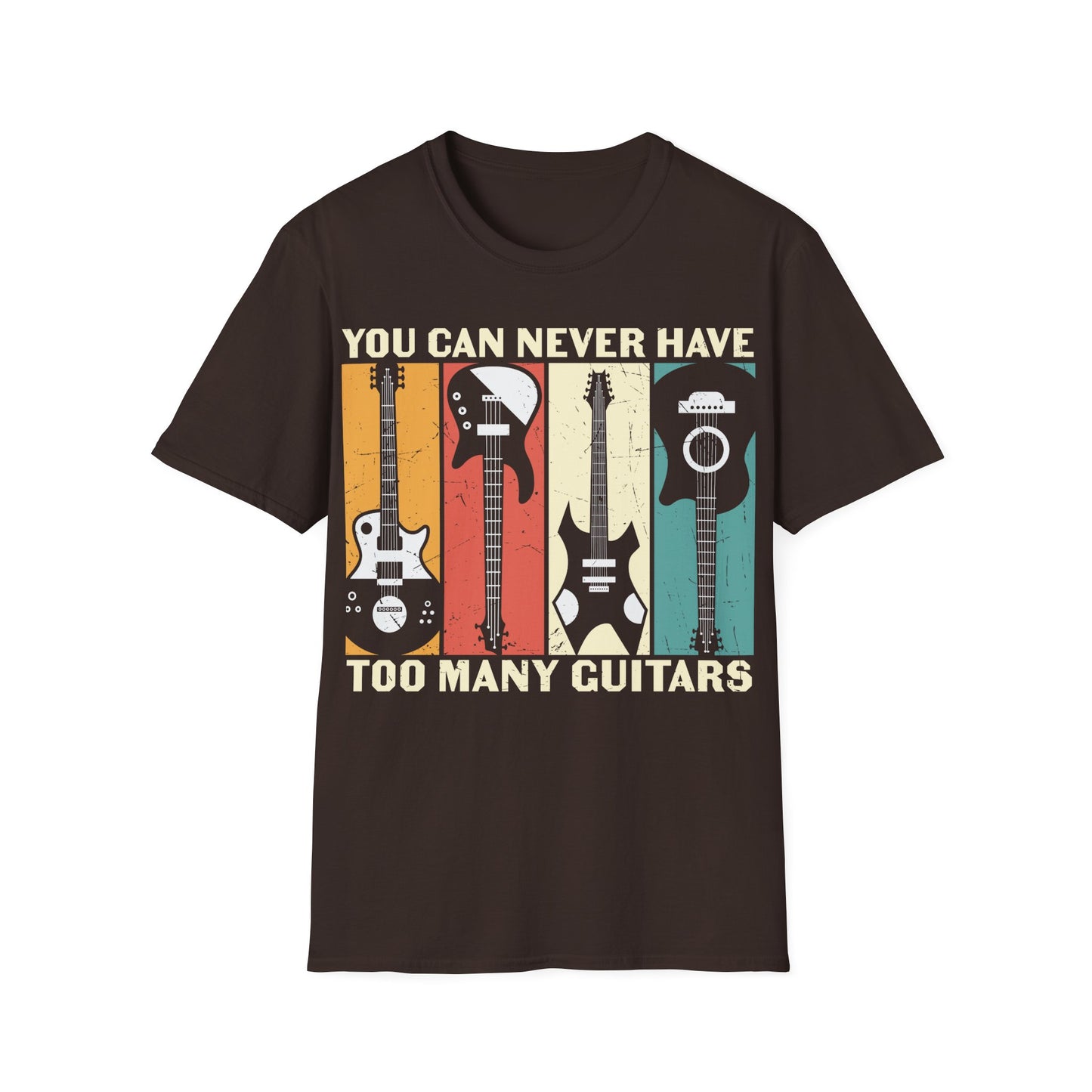 You Can Never Have Too Many Guitars - Unisex Softstyle T-Shirt