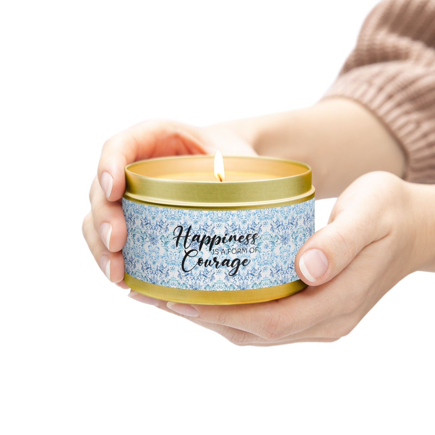 Happiness is a Form of Courage - Inspirational - Mindfulness & Self-Care - Scented Tin Candle