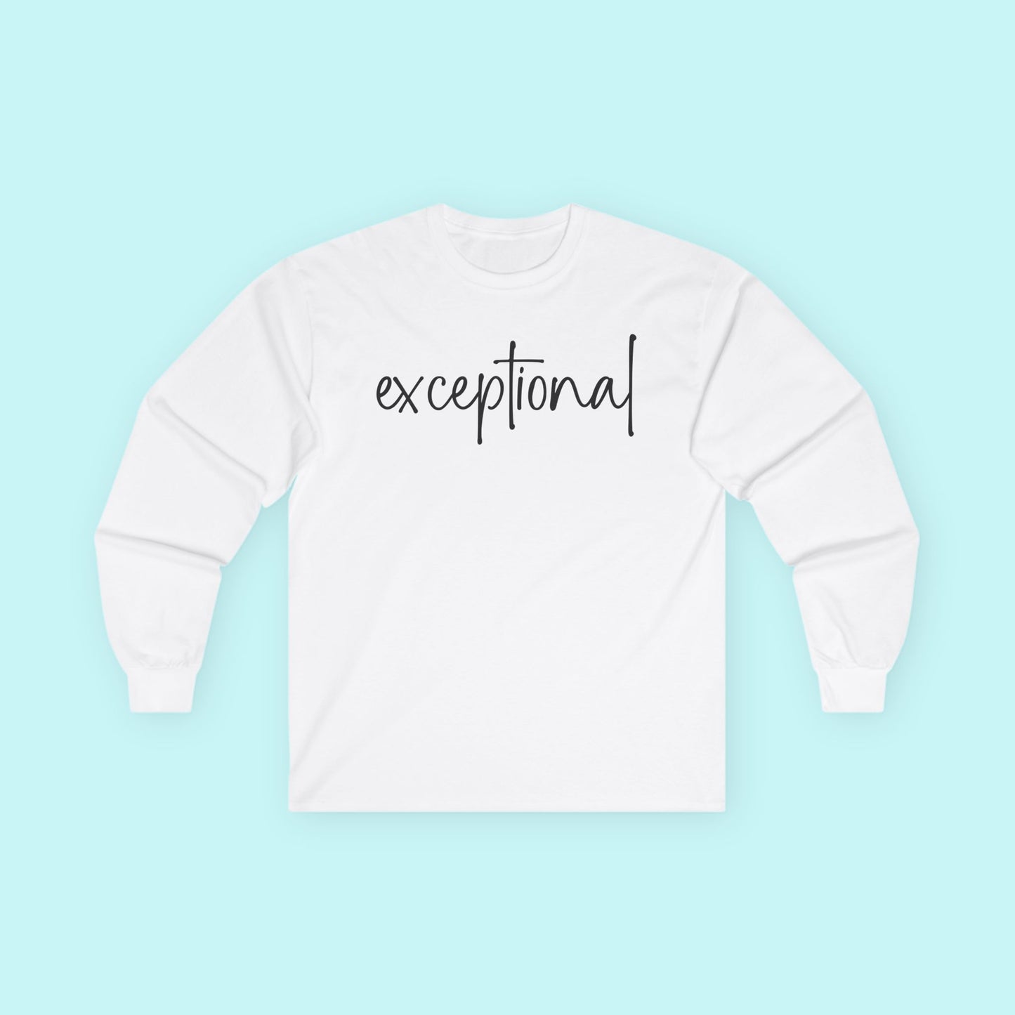 “Exceptional” Empowering T-Shirt - Stand Out with Confidence Tee