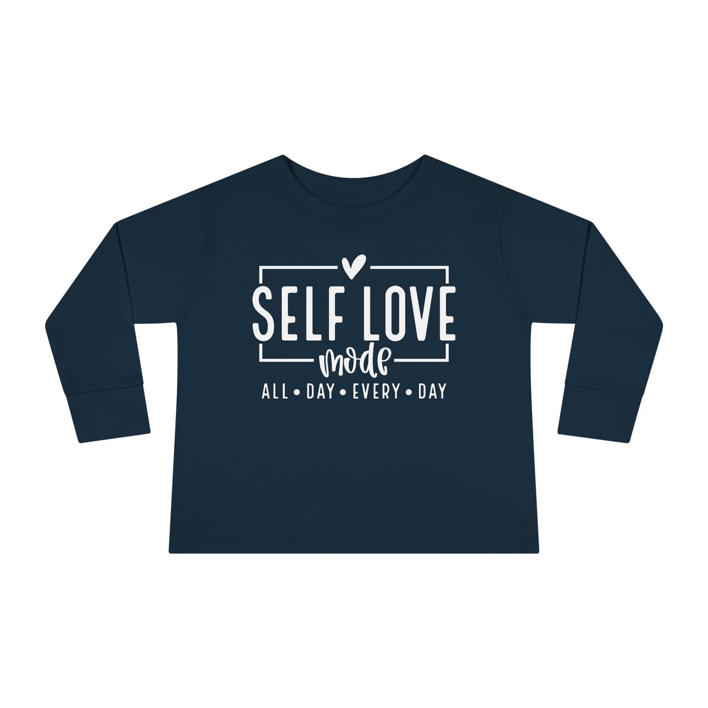 Self Love Mode - All Day Every Day - Heart - Toddler Long Sleeve Tee
