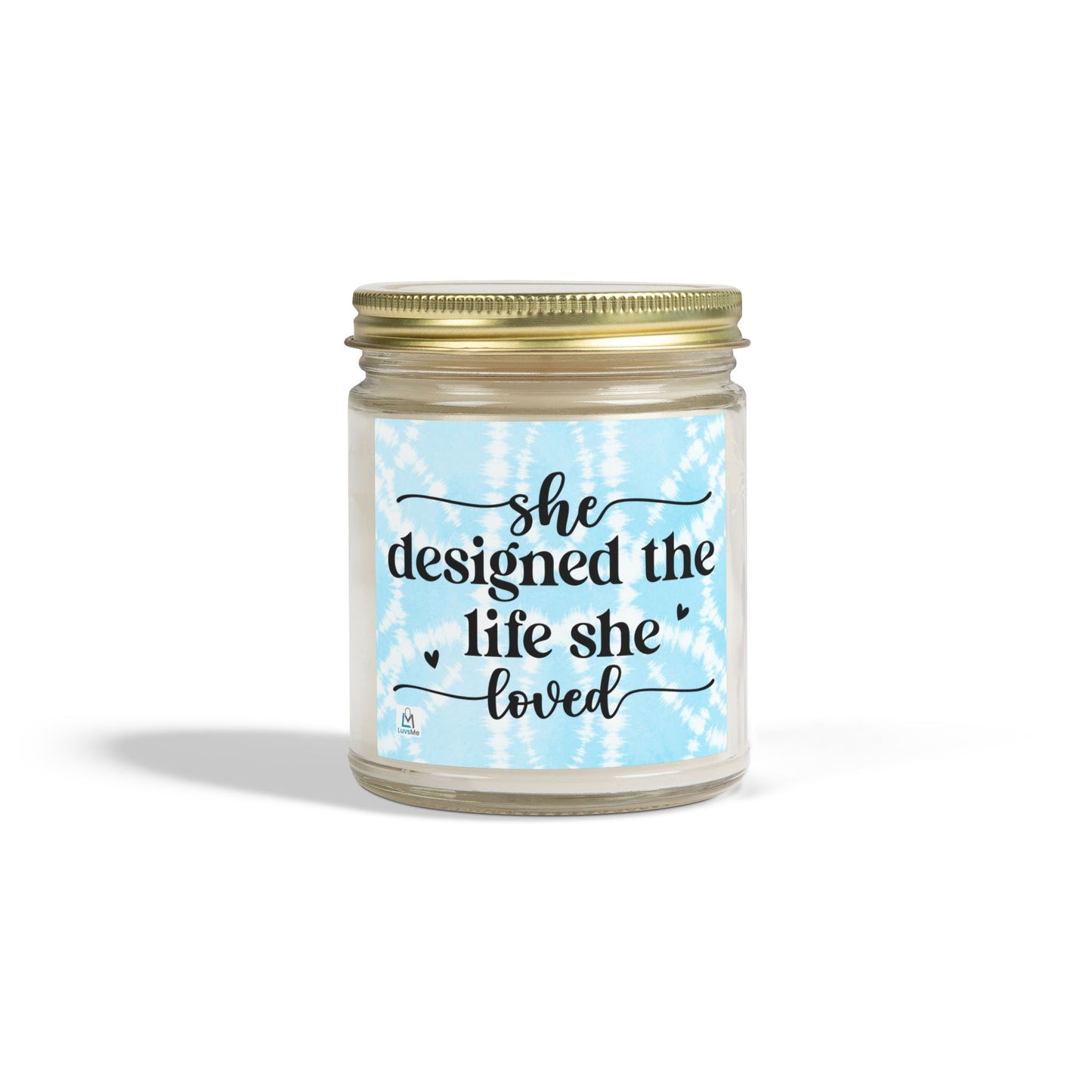 She Designed the Life She Loved - Motivational Scented Candle - Coconut Apricot Wax (4oz, 9oz)