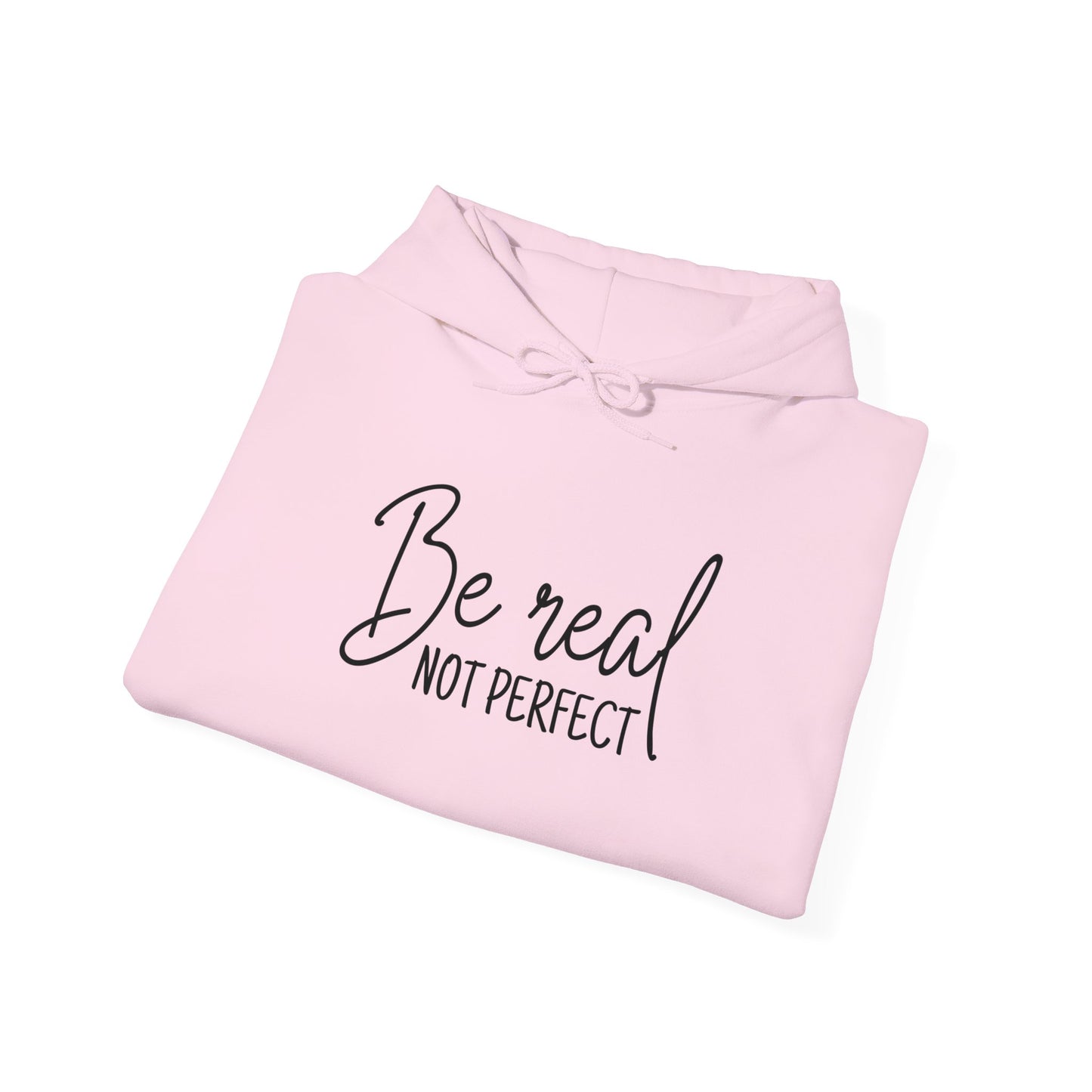 Unisex Heavy Blend Hooded Sweatshirt - Be Real, Not Perfect