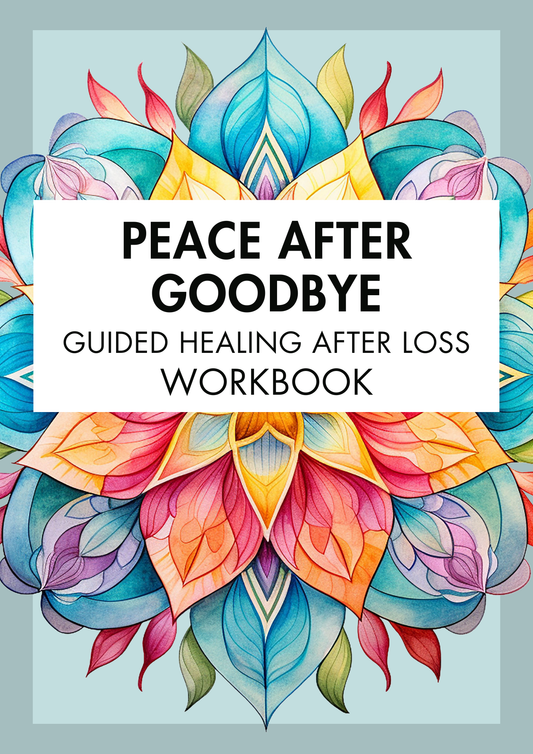 Peace After Goodbye: Guided Healing After Loss - Single Workbook + Digital Bundle