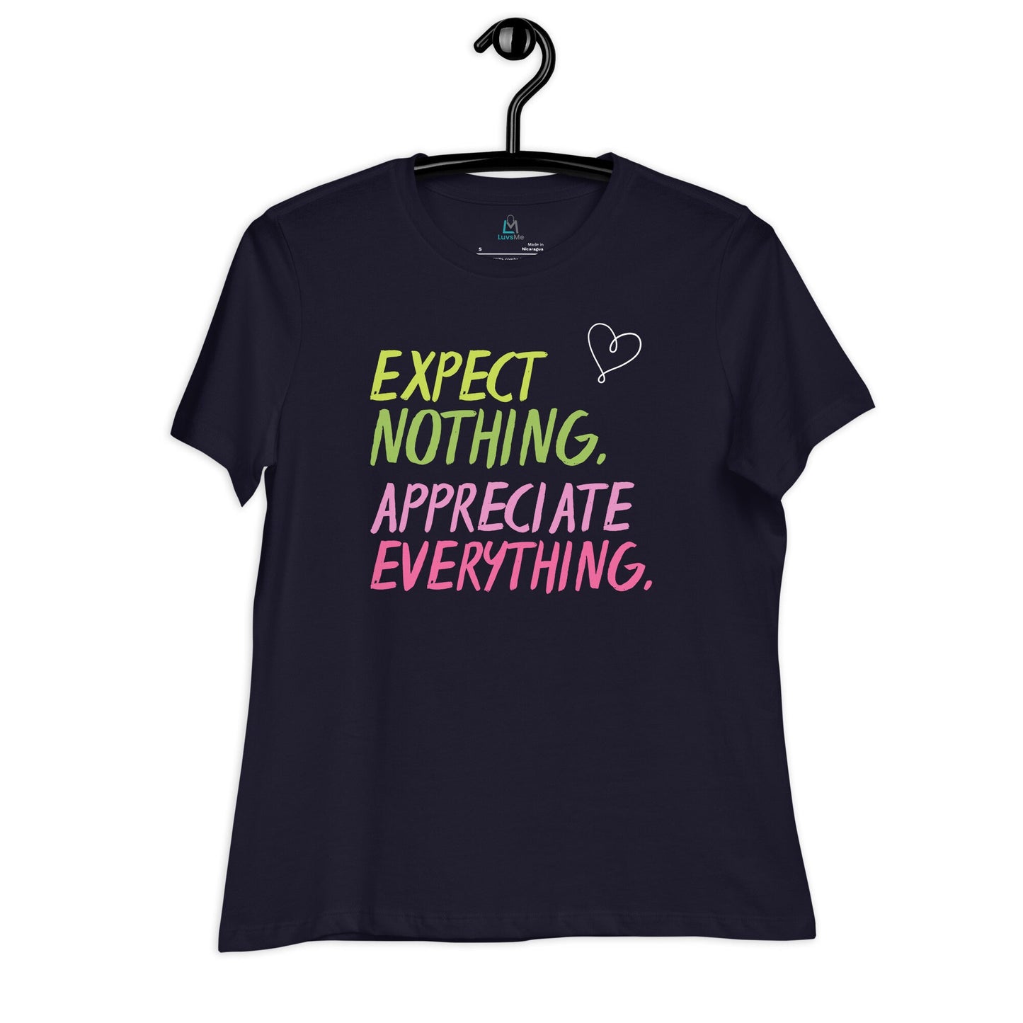Expect Nothing Appreciate Everything Women's Relaxed T-Shirt