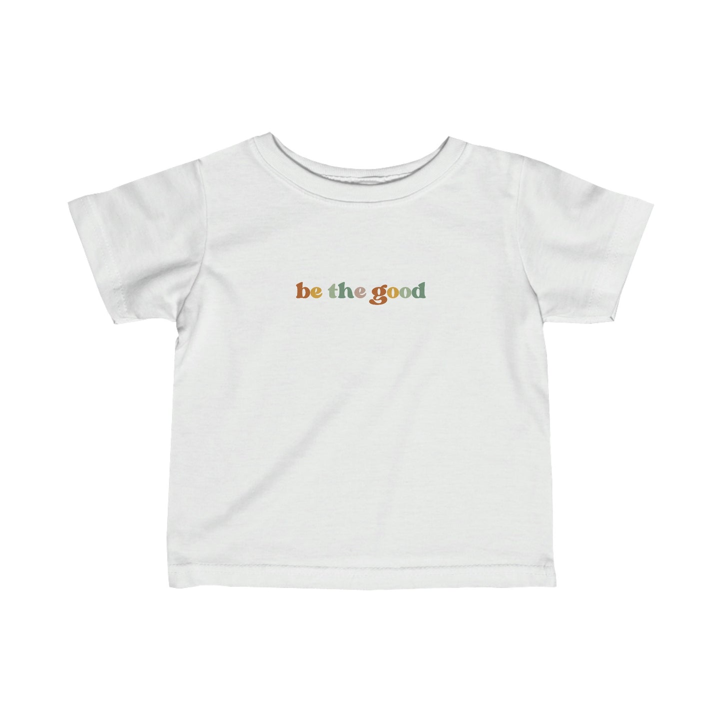 Be the Good - Infant Fine Jersey Tee