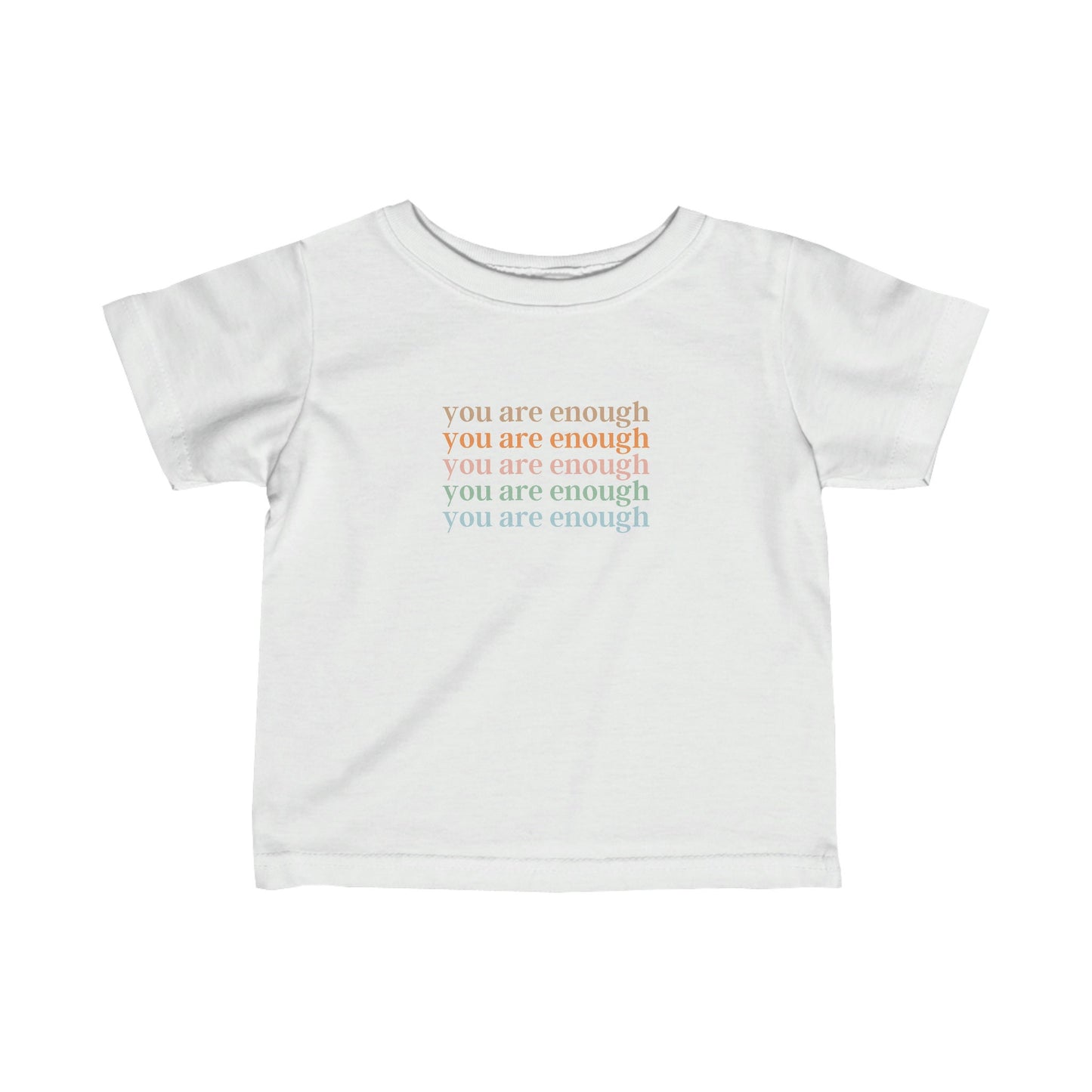 You are Enough - Infant Fine Jersey Tee