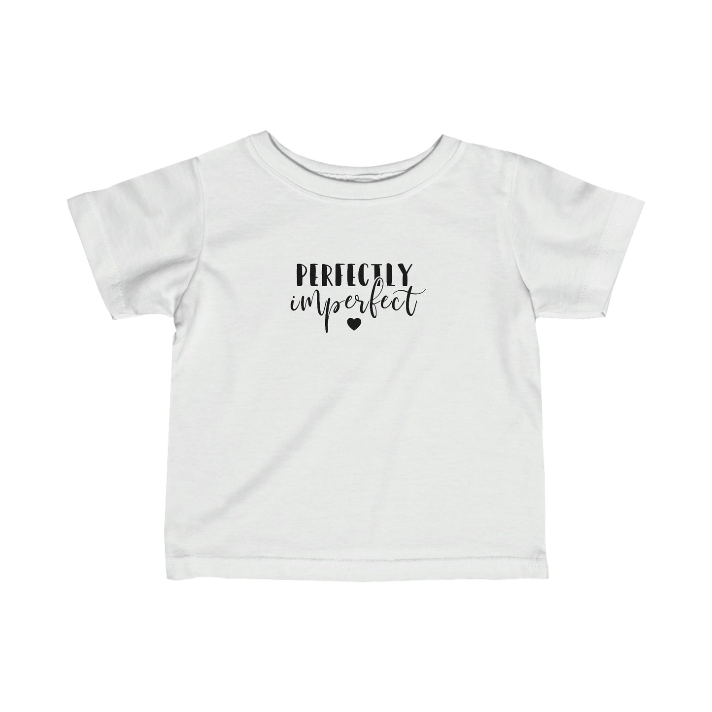 Perfectly Imperfect - Infant Fine Jersey Tee